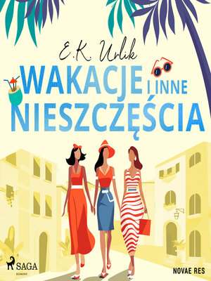 cover image of Wakacje i inne nieszczęścia